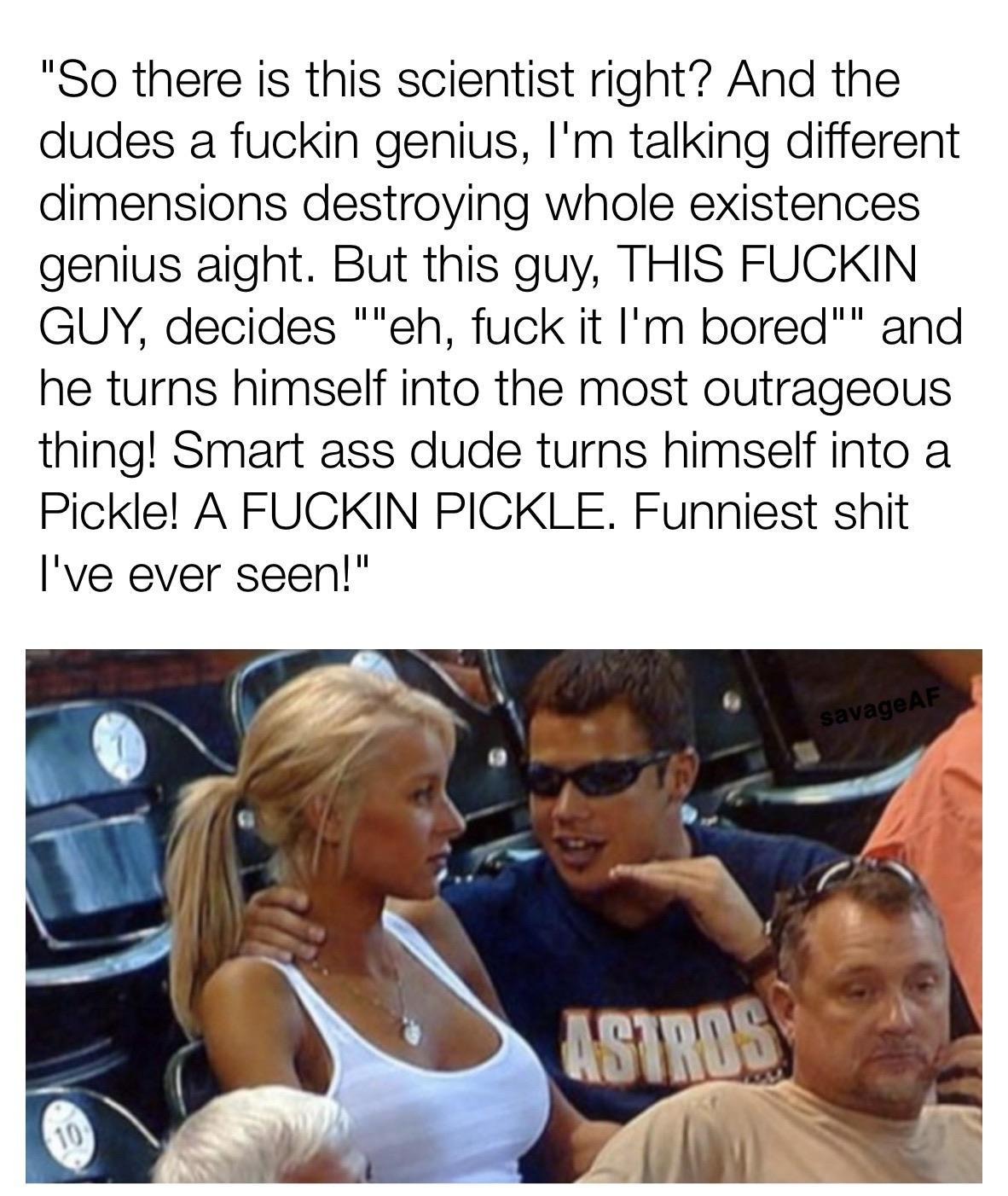 So there is this scientist...