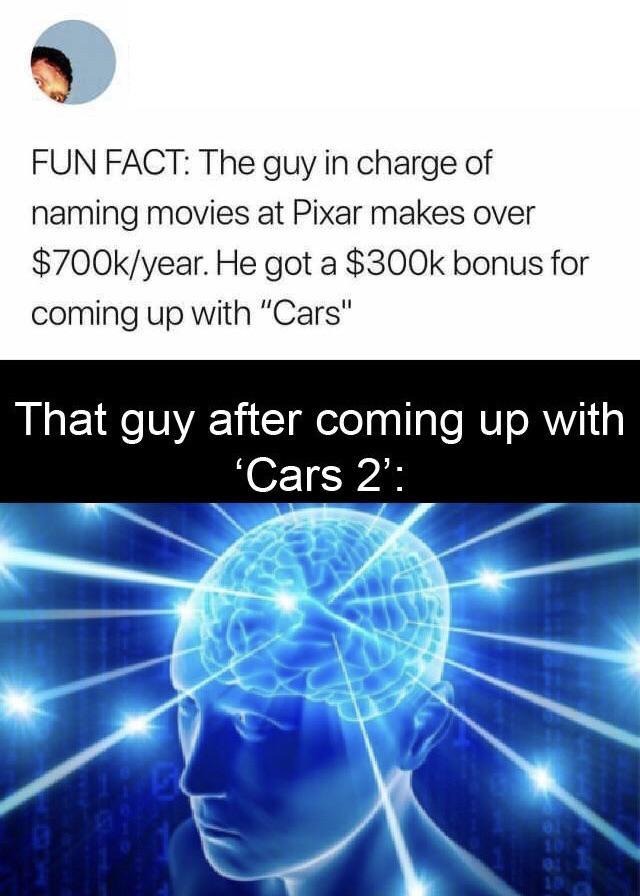 Just wait until you hear about Cars 3